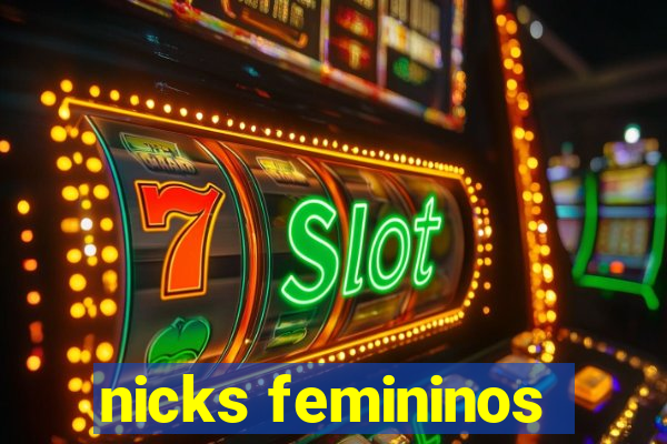 nicks femininos